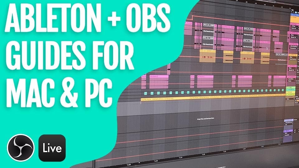 How To Setup Obs With Ableton Live 10 Easy Mac Pc Guides