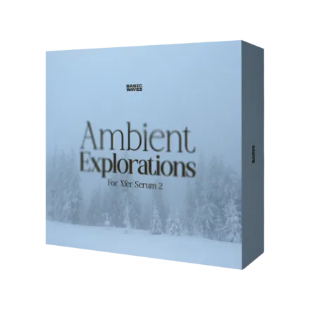 Ambient Explorations Vol. 1 – Serum 2 Preset Pack